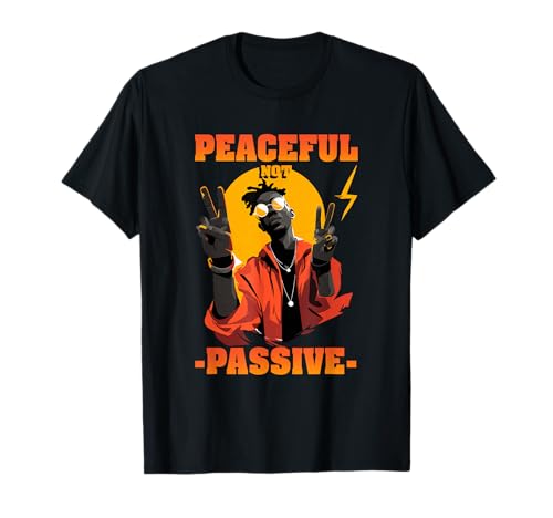 Peaceful Not Passive T�V���c