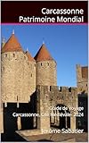  Carcassonne, Patrimoine Mondial: Guide de Voyage Carcassonne, Cité Médiévale - 2024
