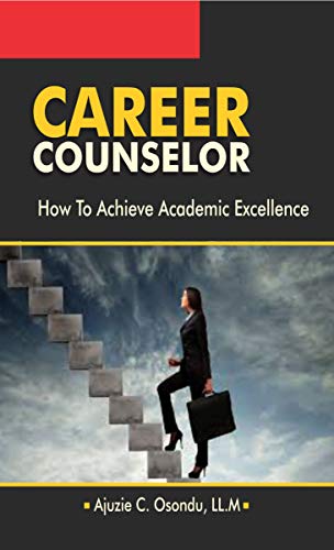 CAREER COUNSELOR: HOW TO ACHIEVE ACADEMIC EXCELLENCE