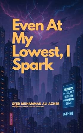 Even At My Lowest I Spark