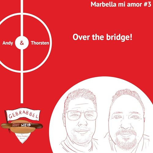 Marbella mi amor #3 &ndash; Over the bridge Titelbild