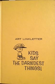 Unknown Binding KIDS SAY THE DARNEST THINGS! Book