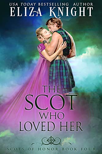 The Scot Who Loved Her (Scots Of Honor Book 4) #TOP6