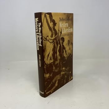Hardcover The rise and decline of western liberalism Book