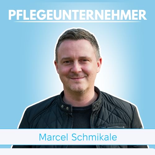 Pflegeunternehmer &ndash; von Marcel Schmikale cover art