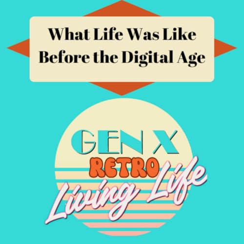 What Was Life Like BEFORE The World Went Digital?