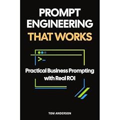 Prompt Engineering That Works Audiobook By Tom Anderson cover art