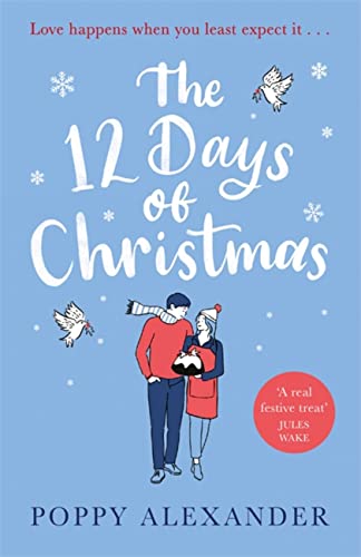 The 12 Days Of Christmas: A Heartwarming And Uplifting Romance To Curl Up With Over The Festive Holidays