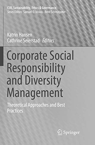 Corporate Social Responsibility and Diversity Management: Theoretical Approaches and Best Practices