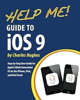 Paperback Help Me! Guide to iOS 9: Step-by-Step User Guide for Apple's Ninth Generation OS on the iPhone, iPad, and iPod Touch Book