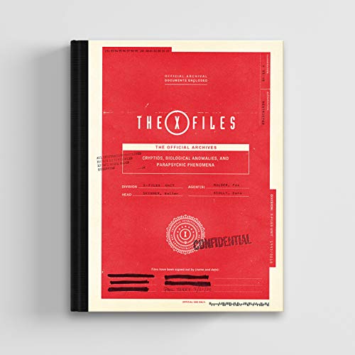 The X-Files: the official archives: Cryptids, Biological Anomalies, and Parapsychic Phenomena
