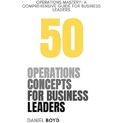 50 Operations Concepts for Business Leaders