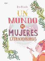 Un mundo de mujeres extraordinarias 8491421599 Book Cover