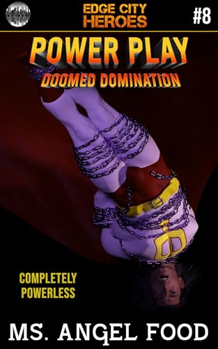 Power Play #8: Doomed Domination (MM / Superhero / BDSM) (Edge City Heroes: Power Play)