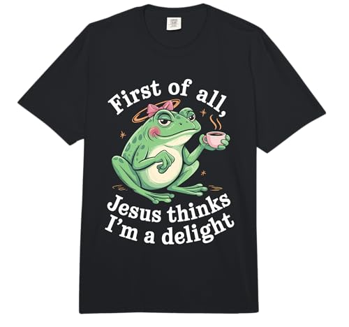Frog Christian First of All Jesus Thinks I'm A Delight Funny Comfort Colors Adult Heavyweight T-Shirt