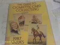 The Guide To Cigarette Card Collecting 0946644039 Book Cover