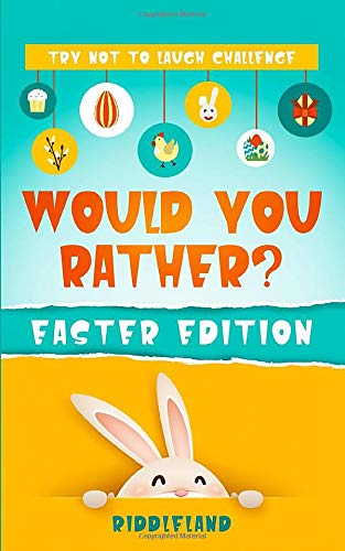 Try Not To Laugh Challenge - Would You Rather? Easter Edition: A Hilarious and Interactive Easter-Th Try Not To Laugh Challenge - Would You Rather? Easter Edition: A Hilarious and Interactive Easter-Th