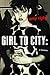 Girl To City: A Memoir