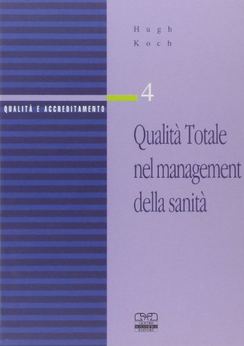 Qualità Totale Nel Management Della Sanità