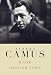 Albert Camus: A Life