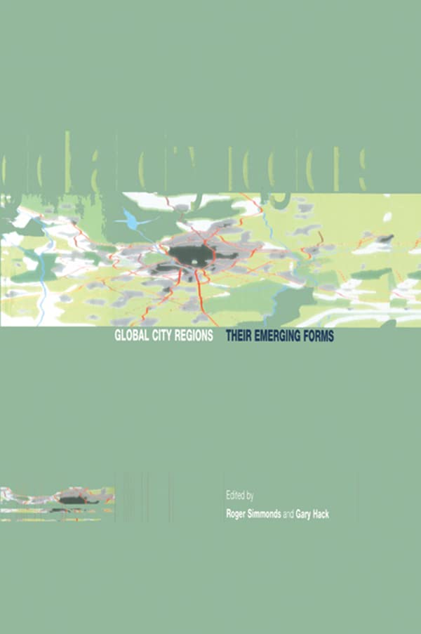 Global City Regions: Their Emerging Forms      1st Edition, Kindle Edition