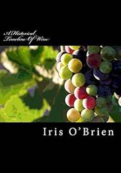 Paperback A Historical Timeline Of Wine Book