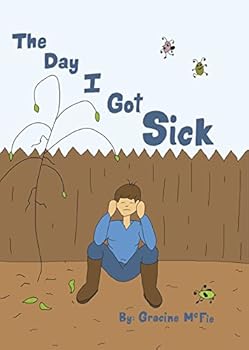 Hardcover The Day I Got Sick Book
