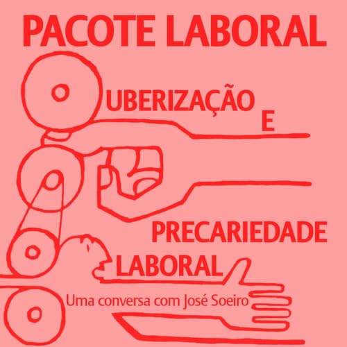 Couverture de Pacote Laboral: Uberiza&ccedil;&atilde;o e Precariedade Laboral