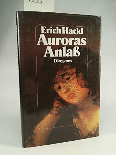Auroras Anlass: Erza¨hlung (German Edition) [German] 3257017340 Book Cover