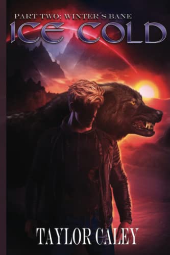 Ice Cold: Part Two: Winter's Bane (The Aeon Chronologies - First Chronology)