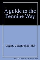 A guide to the Pennine Way B0000CNLJ3 Book Cover