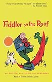Fiddler on the Roof: Based on Sholom Aleichem's Stories