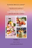  Caroline dans sa cuisine - Tome 2 :: Smoothies, jus de légumes, eaux infusées et boisson végétales