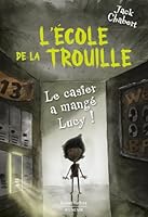 L'Ecole de la trouille - Tome 2 Le Casier a mangé Lucy ! 2221267621 Book Cover