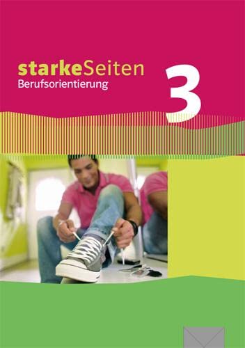 Starke Seiten Berufsorientierung 3: Schulbuch 9./10. Schuljahr