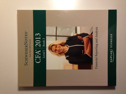 Schweser Notes for the CFA Exam Level 1 Book 3 Financial Reporting and Analysis