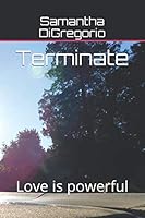 Terminate: Love is powerful 1792029705 Book Cover