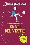 La increïble història de... El noi del vestit (Col·lecció David Walliams)