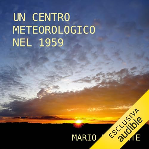 Un centro meteorologico nel 1959 Audiolibro Por Mario Delmonte arte de portada