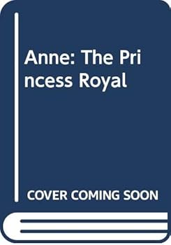 Paperback Anne: the Princess Royal Book