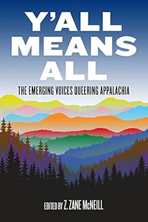 Y'all Means All: The Emerging Voices Queering Appalachia