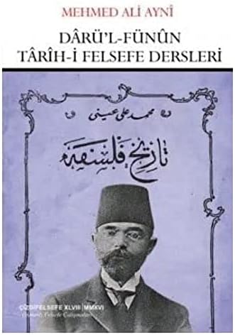 Darü'l-fünun Tarih-i Felsefe Dersleri (Mehmed Ali Ayni)