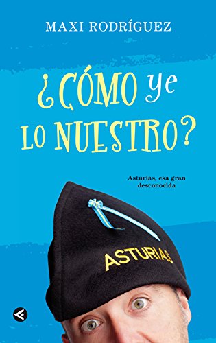 ¿Cómo ye lo nuestro?: Asturias, esa gran desconocida (Tendencias)