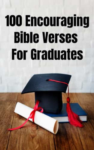 100 Encouraging Bible Verses For Graduates: Pocket Size (5