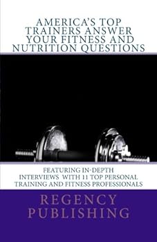 Paperback America's Top Trainers Answer Your Fitness and Nutrition Questions: Top Personal Trainers Answer Your Questions Book