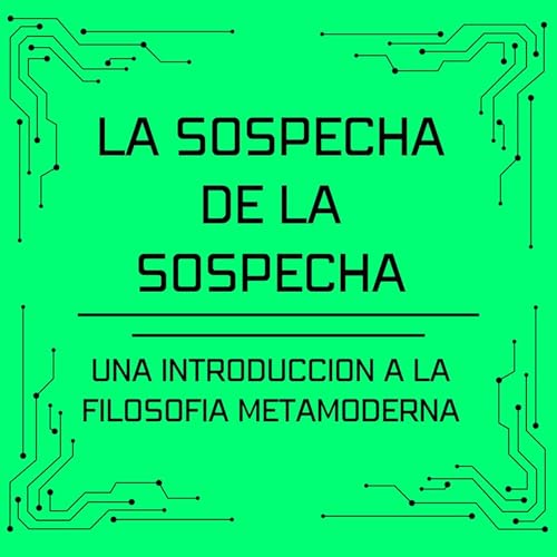 La sospecha de la sospecha Audiolivro Por Diego Andres Mora capa