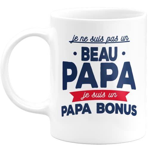 Mug je ne suis pas un beau papa je suis un papa bonus - Humour Beau Papa Tasse a Cafe Cadeau Rigolo Original Humoristique Fun à Message pour Homme - idée Cadeau fêtes des pères Noel Cover