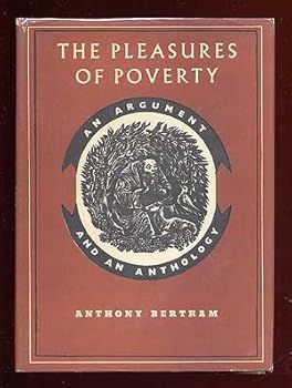Hardcover The Pleasures Of Poverty [Unknown] Book