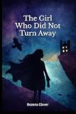 The Girl Who Did Not Turn Away