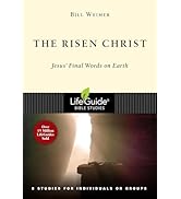 The Risen Christ: Jesus' Final Words on Earth (LifeGuide Bible Studies)